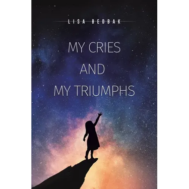 My Cries and My Triumphs