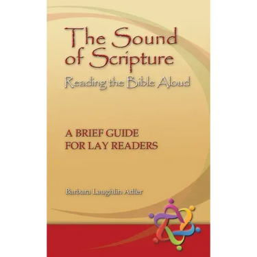 The Sound of Scripture: Reading the Bible Aloud - A Brief Guide for Lay Readers