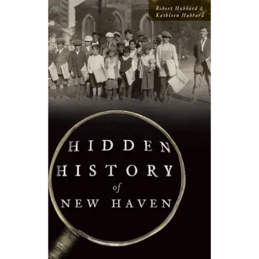 Hidden History of New Haven