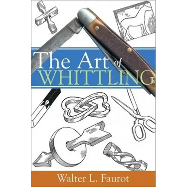 The Art of Whittling