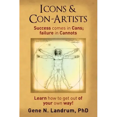 Icons & Con-Artists: Success comes in Cans; failure in Cannots
