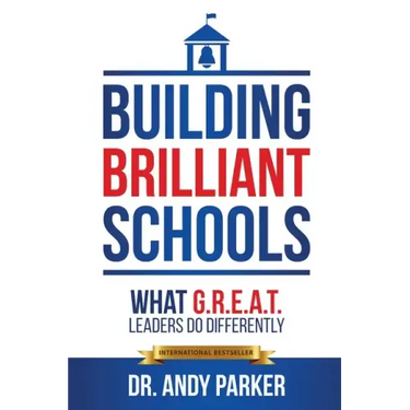 Building Brilliant Schools: What G.R.E.A.T. Leaders Do Differently