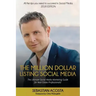 The Million Dollar Listing Social Media: The Ultimate Social Media Marketing Guide for Real Estate Professionals!