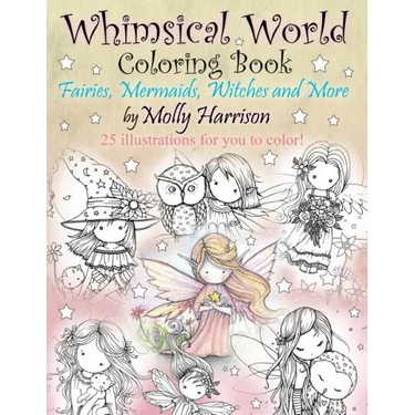 Whimsical World Coloring Book: Fairies, Mermaids, Witches and More!