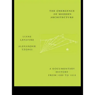 The Emergence of Modern Architecture: A Documentary History from 1000 to 1810