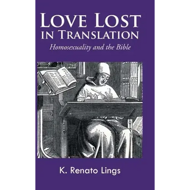 Love Lost in Translation: Homosexuality and the Bible