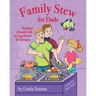 Family Stew for Dads: Building a Family with an Egg Donor & Surrogate