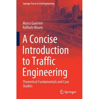 A Concise Introduction to Traffic Engineering: Theoretical Fundamentals and Case Studies