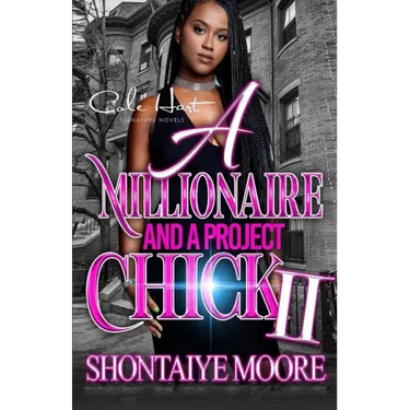 A Millionaire And A Project Chick 2: An African American Romance
