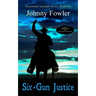 Six-Gun Justice