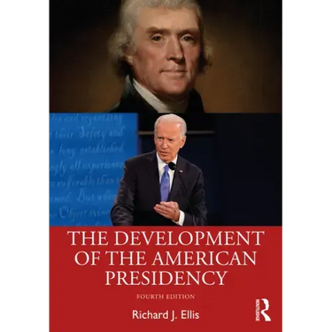 The Development of the American Presidency