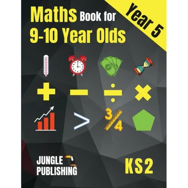 Maths Book for 9-10 Year Olds - KS2: Year 5 Maths Workbook Mental Arithmetic, Fractions, Geometry, Measurement and Statistics for Y5