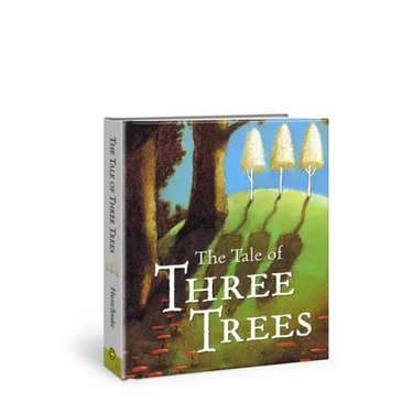 The Tale of Three Trees: A Traditional Folktale