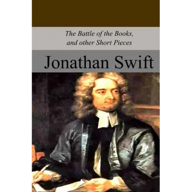 The Battle of the Books, and other Short Pieces