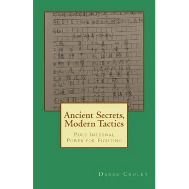 Ancient Secrets, Modern Tactics: Pure Internal Power for Fighting