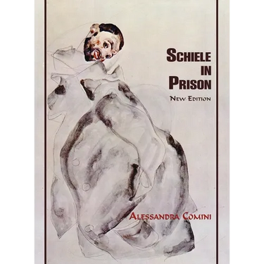 Schiele in Prison: New Edition