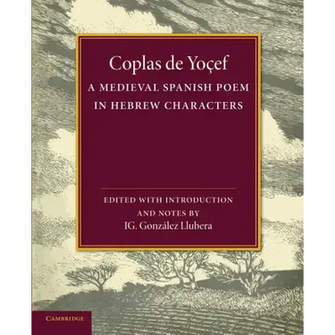 Coplas de Yoçef: A Medieval Spanish Poem in Hebrew Characters
