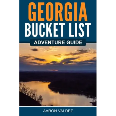 Georgia Bucket List Adventure Guide