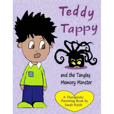 Teddy Tappy and the Tangley Memory Monster: A story to help children who have difficult memories