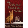The Cats that Played the Market