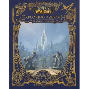 World of Warcraft: Exploring Azeroth: The Eastern Kingdoms