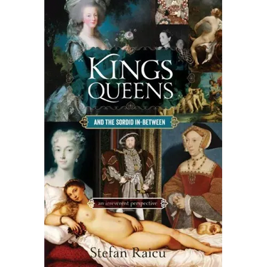 Kings, Queens and the Sordid In-between