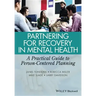 Partnering for Recovery in Mental Health: A Practical Guide to Person-Centered Planning