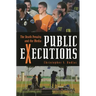 Public Executions: The Death Penalty and the Media