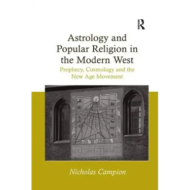 Astrology and Popular Religion in the Modern West: Prophecy, Cosmology and the New Age Movement
