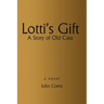 Lotti's Gift: A Story of Old Cass