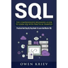Sql: The Comprehensive Beginner's Guide to Learn SQL with Practical Examples