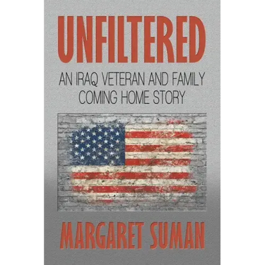 Unfiltered: An Iraq Veteran and Family Coming Home Story