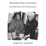 Protracted Contest: Sino-Indian Rivalry in the Twentieth Century