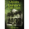 Ghosts of Florida's Gulf Coast