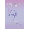 A Fragile Gift of Love