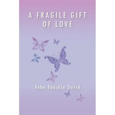 A Fragile Gift of Love