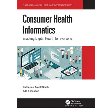 Consumer Health Informatics: Enabling Digital Health for Everyone