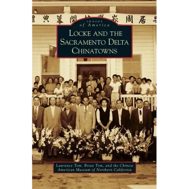 Locke and the Sacramento Delta Chinatowns