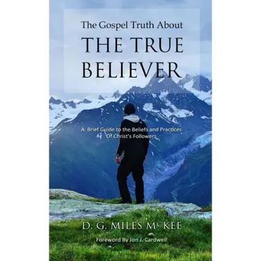 The Gospel Truth About the True Believer
