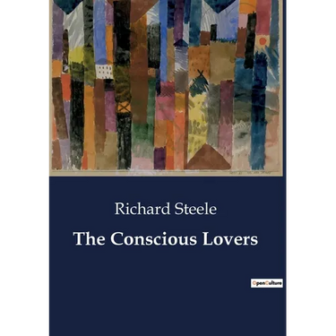 The Conscious Lovers: A Dance of Love and Duty in 18th Century London