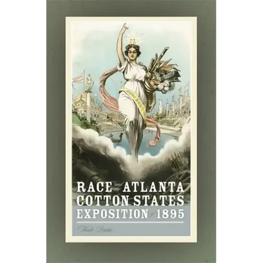 Race and the Atlanta Cotton States Exposition of 1895