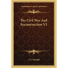 The Civil War and Reconstruction V1