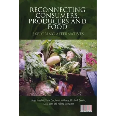 Reconnecting Consumers, Producers and Food