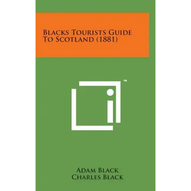 Blacks Tourists Guide to Scotland (1881)