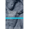 Sophocles Plays: 1: Oedipus the King; Oedipus at Colonnus; Antigone