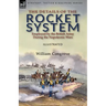 The Details of the Rocket System Employed by the British Army During the Napoleonic Wars