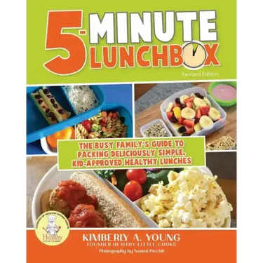 5-Minute Lunchbox: The Busy Family's Guide to Packing Deliciously Simple, Kid-Approved Healthy Lunches