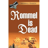 Rommel Is Dead