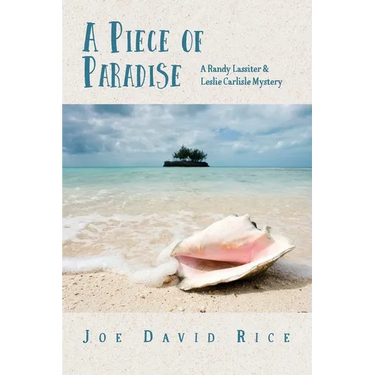 A Piece of Paradise: A Randy Lassiter & Leslie Carlisle Mystery
