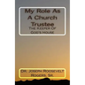 My Role As A Church Trustee: The Keeper Of God's House